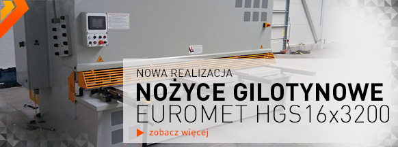 Najnowsza realizacja - EUROMET HGS16x3200 - Hydrauliczne nożyce gilotynowe